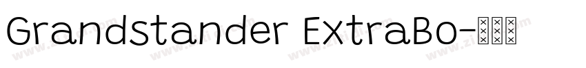 Grandstander ExtraBo字体转换 Grandstander ExtraBo字体转换